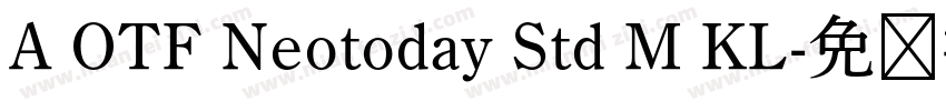 A OTF Neotoday Std M KL字体转换